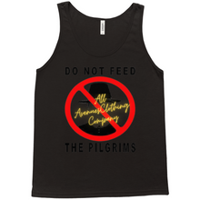 Load image into Gallery viewer, Do Not Feed The Pilgrims Tank Tops
