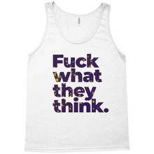 Load image into Gallery viewer, Fuck what they think Tank Tops