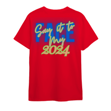 Load image into Gallery viewer, Say It to My Face 2024, Oversized T-Shirts