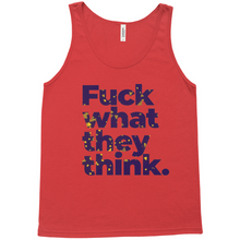 Load image into Gallery viewer, Fuck what they think Tank Tops