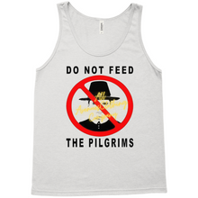Load image into Gallery viewer, Do Not Feed The Pilgrims Tank Tops