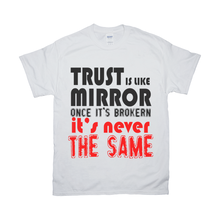 Load image into Gallery viewer, Trust is like a mirror