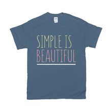 Load image into Gallery viewer, Simple is Beautiful T-Shirts