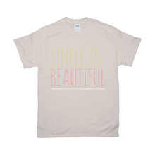 Load image into Gallery viewer, Simple is Beautiful T-Shirts