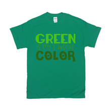 Load image into Gallery viewer, GREEN IS MY FAVORITE COLOR