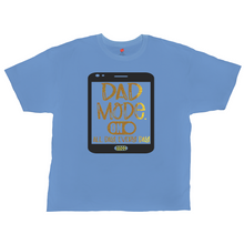 Load image into Gallery viewer, DAD MODE ON AACC T-Shirts