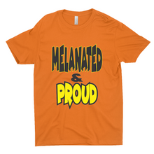 Load image into Gallery viewer, Melanated &amp; Proud T-Shirts
