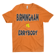 Load image into Gallery viewer, Birmingham Vs. ErrybodyT-Shirts