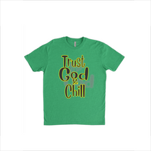 Load image into Gallery viewer, Trust God &amp; Chill T-Shirts