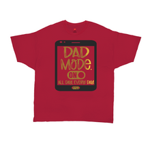 Load image into Gallery viewer, DAD MODE ON AACC T-Shirts