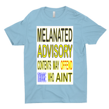 Load image into Gallery viewer, MELANATED ADVISORY T-Shirts