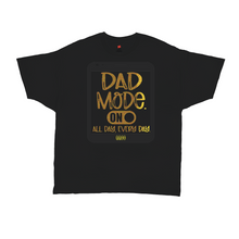 Load image into Gallery viewer, DAD MODE ON AACC T-Shirts