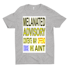 Load image into Gallery viewer, MELANATED ADVISORY T-Shirts