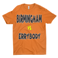 Load image into Gallery viewer, Birmingham Vs. ErrybodyT-Shirts