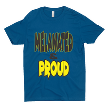 Load image into Gallery viewer, Melanated &amp; Proud T-Shirts